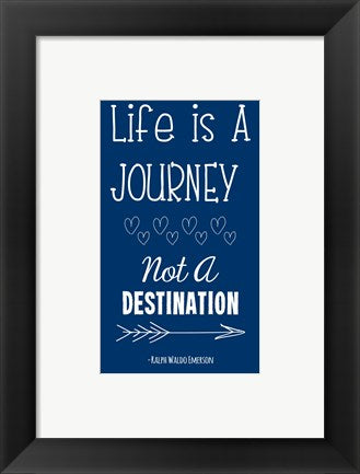 Framed Art Life is a Journey -Ralph Waldo Emerson by Veruca Salt Wall Decor 18x24 Artwork