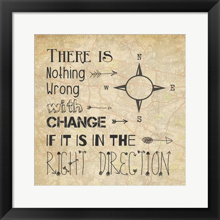 Framed Art There Is Nothing Wrong With Change by Veruca Salt Wall Decor 18x24 Artwork