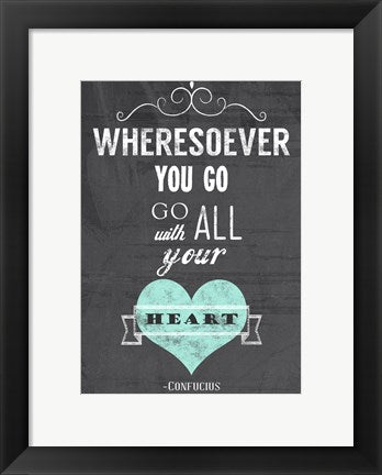 Framed Art Go With All Your Heart by Veruca Salt Wall Decor 18x24 Artwork