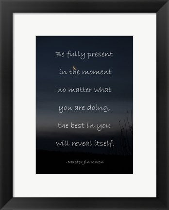 Framed Art Framed Be Present in the Moment by Veruca Salt Wall Decor18x24 Artwork