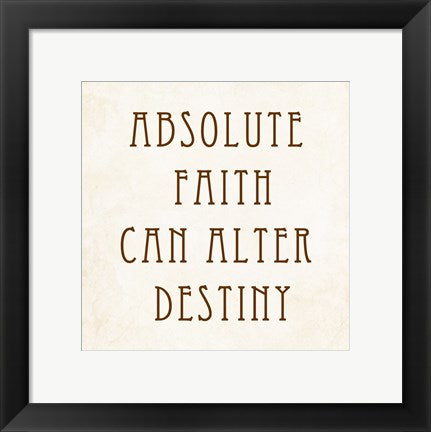 Framed Art Frame Art Absolute Faith Can Alter Destiny by Veruca Salt Wall Decor 18x24 Artwork
