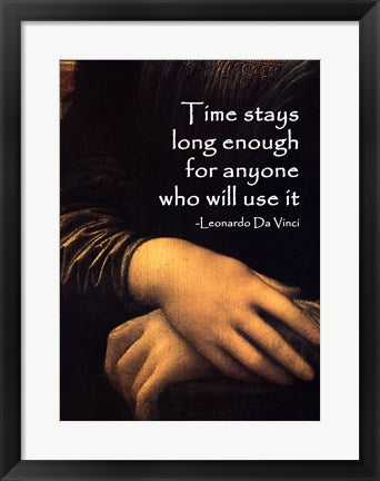 Framed Art Time Stays -Da Vinci Quote Wall Decor 18x24 Artwork