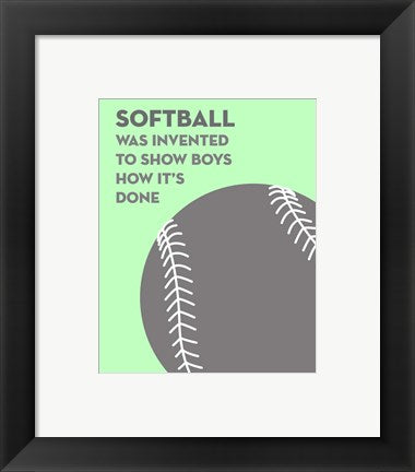 Framed Art Softball Quote - Grey On Mint 2 by Sports Mania Wall Decor 18x24 Artwork