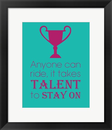 Framed Art Anyone Can Ride - Teal by Sports Mania Wall Decor 18x24 Artwork