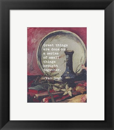 Framed Art Great Things -Van Gogh Quote 5 Wall Decor 18x24 Artwork