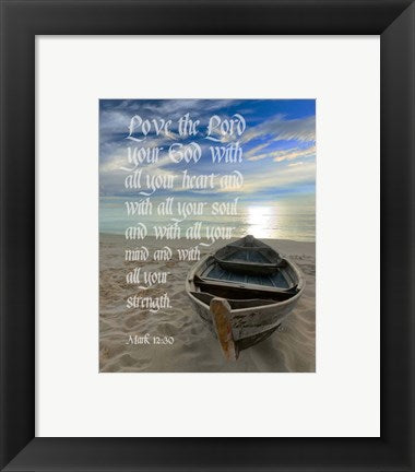 Framed Art Mark 12:30 Love the Lord Your God (Boat) Wall Decor 18x24 Artwork