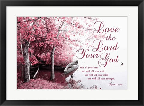 Framed Art Mark 12:30 Love the Lord Your God (Pink) Wall Decor 18x24 Artwork