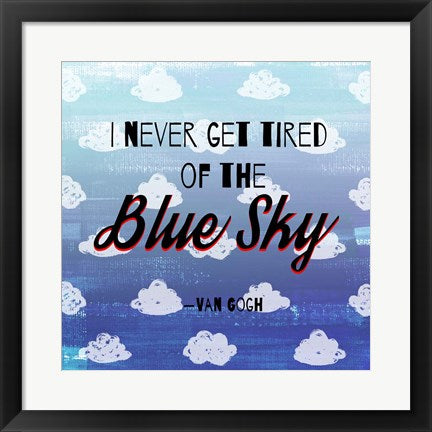 Framed Art I Never Get Tired of the Blue Sky (Day) Wall Decor 18x24 Artwork