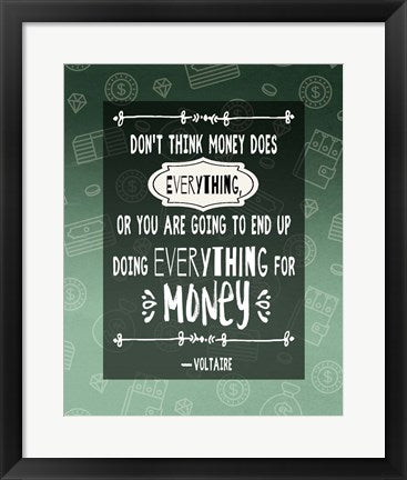 Framed Art Frame Art Don't Think Money Does Everything Wall Decor 18x24 Artwork