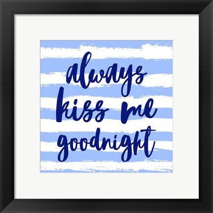 Framed Art Always Kiss me Goodnight-Blue Wall Decor18x24 Artwork
