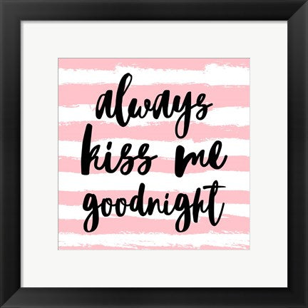 Framed Art Always Kiss me Goodnight-Pink Wall Decor18x24 Artwork