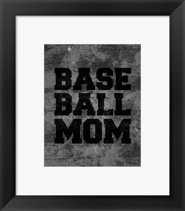 Framed Art Baseball Mom-Gray by Sports Mania Wall Decor 18x24 Artwork