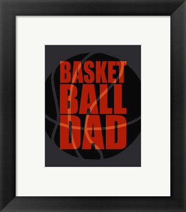 Framed Art Basketball Dad by Sports Mania Wall Decor 18x24 Artwork