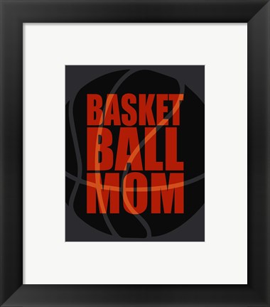 Framed Art Basketball Mom by Sports Mania Wall Decor 18x24 Artwork