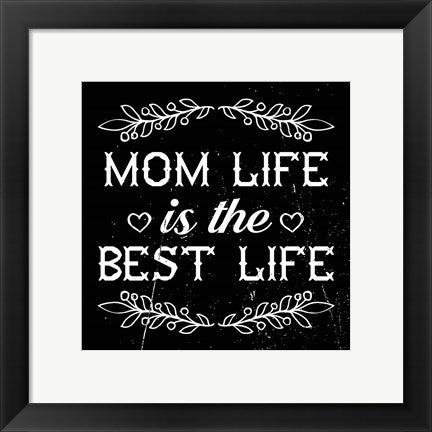 Framed Art Mom Life Is The Best Life Wall Decor 18x24 Artwork