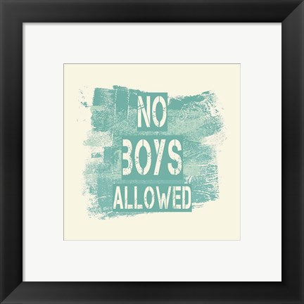Framed Art No Boys Allowed Grunge Paint Aqua Wall Decor 18x24 Artwork