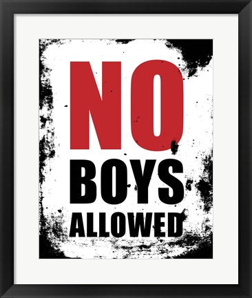Framed Art No Boys Allowed - White Grunge Wall Decor 18x24 Artwork