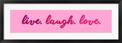 Framed Art Live Laugh Love - Pink Wall Decor 18x24 Artwork
