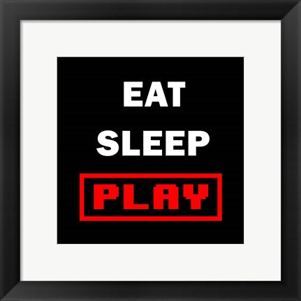 Framed Art Eat Sleep Play - Black with Red Text Wall Decor18x24 Artwork