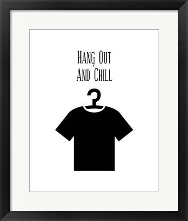 Framed Art Hang Out And Chill - White Wall Decor 18x24 Artwork