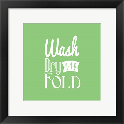 Wash Dry And Fold Green Background by Color Me Happy