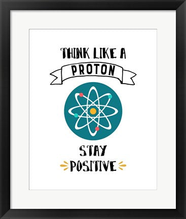 Framed Art Think Like A Proton White Wall Decor 18x24 Artwork