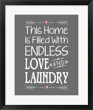 Framed Art Endless Love and Laundry - Gray Wall Decor18x24 Artwork
