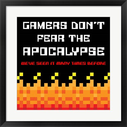 Framed Art Gamers Don't Fear The Apocalypse - Red Wall Decor 18x24 Artwork