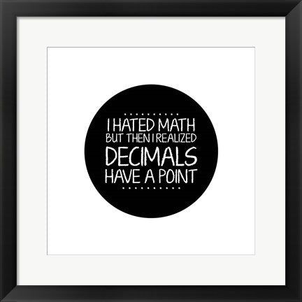 Framed Art Decimals Have A Point White Wall Decor18x24 Artwork