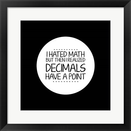 Framed Art Decimals Have A Point Black Wall Decor18x24 Artwork