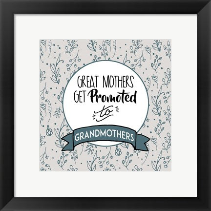 Framed Art Great Mothers Get Promoted To Grandmothers Blue Wall Decor 18x24 Artwork