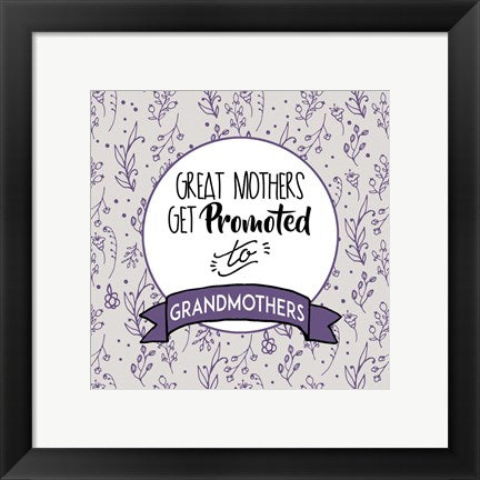 Framed Art Great Mothers Get Promoted To Grandmothers Purple Wall Decor 18x24 Artwork