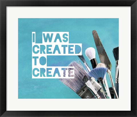 Framed Art I Was Created To Create Painter Blue Wall Decor 18x24 Artwork