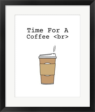 Framed Art Time For A Coffee <br> - White Wall Decor 18x24 Artwork
