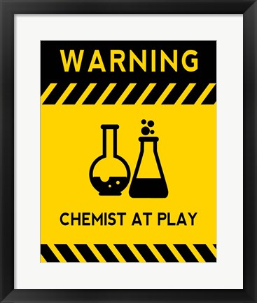 Warning Chemist At Play - Yellow and Black Sign by Color Me Happy