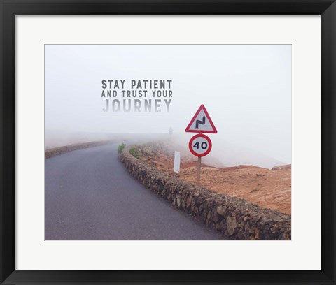 Framed Art Stay Patient And Trust Your Journey - Foggy Road Color Wall Decor 18x24 Artwork