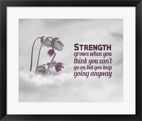 Framed Art Strength Grows - Flowers in Snow Grayscale Wall Decor 18x24 Artwork