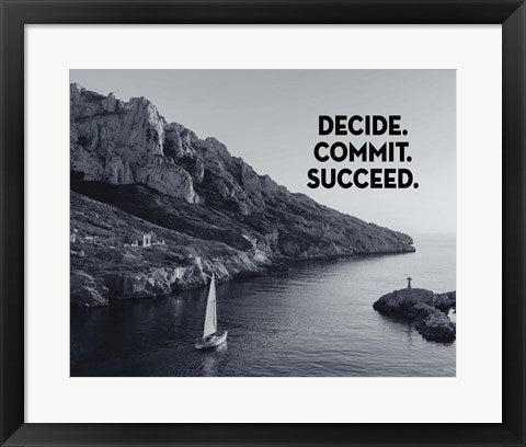 Framed Art Decide Commit Succeed - Sailboat Grayscale Wall Decor18x24 Artwork