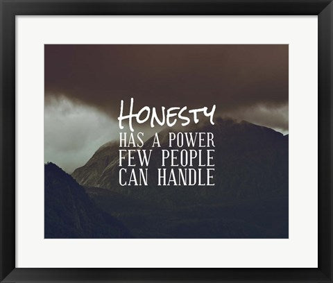 Framed Art Honesty Has A Power Few People Can Handle Wall Decor 18x24 Artwork