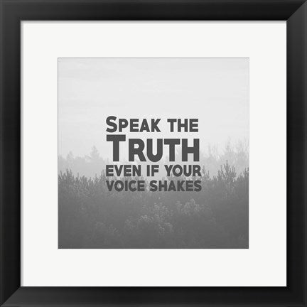 Framed Art Speak The Truth - Grayscale Wall Decor 18x24 Artwork