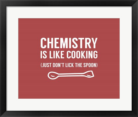 Framed Art Chemistry Is Like Cooking - Red Wall Decor18x24 Artwork