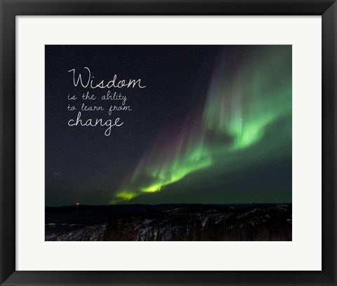 Framed Art Wisdom Is The Ability To Learn From Change - Night Sky Aurora Wall Decor 18x24 Artwork