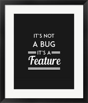 It's Not A Bug, It's A Feature - Black Background by Color Me Happy