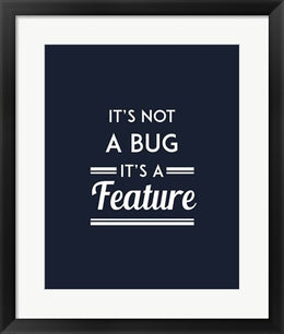 It's Not A Bug, It's A Feature - Blue Background by Color Me Happy