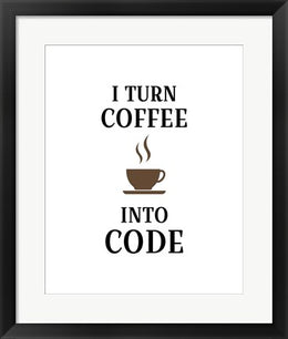 I Turn Coffee Into Code - Coffee Cup White Background by Color Me Happy