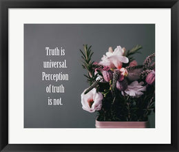 Truth Is Universal - Flowers on Gray Background Pink Tint by Color Me Happy
