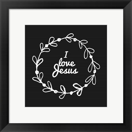 Framed Art I Love Jesus - Wreath Doodle Black Wall Decor 18x24 Artwork