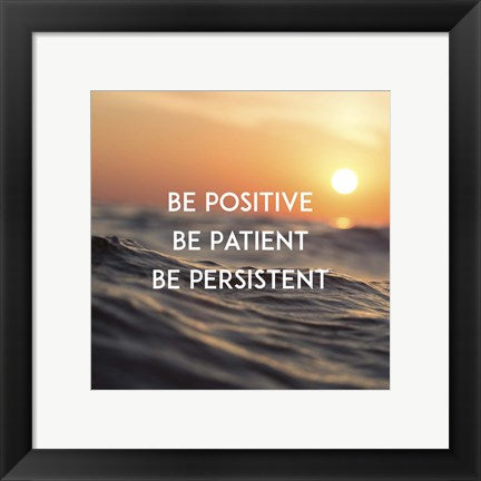Framed Art Be Positive Be Patient Be Persistent - Sunset Waves Wall Decor18x24 Artwork