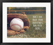 Don't Run Away From Challenges - Baseball by Sports Mania