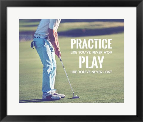Framed Art Practice Like You've Never Won - Golf Man by Sports Mania Wall Decor 18x24 Artwork